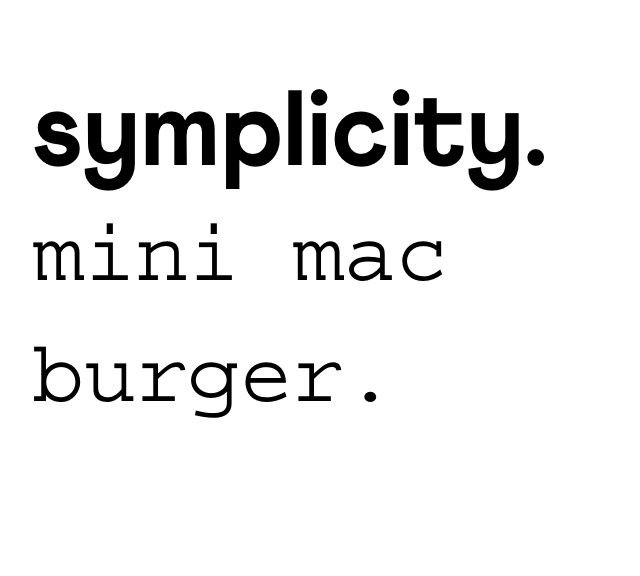 symplicity mini mac burger.