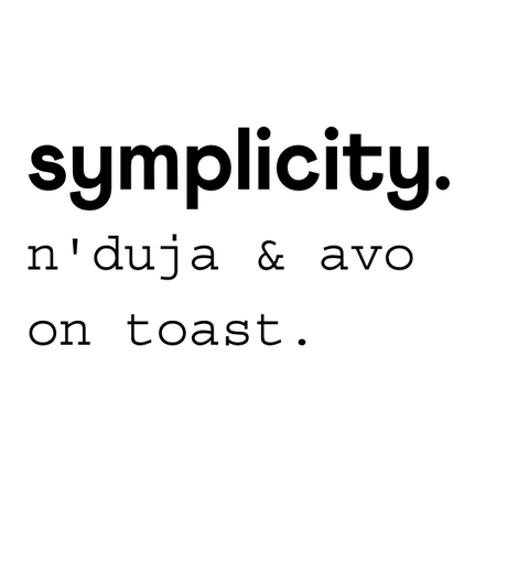 symplicity n’duja & avo on toast.