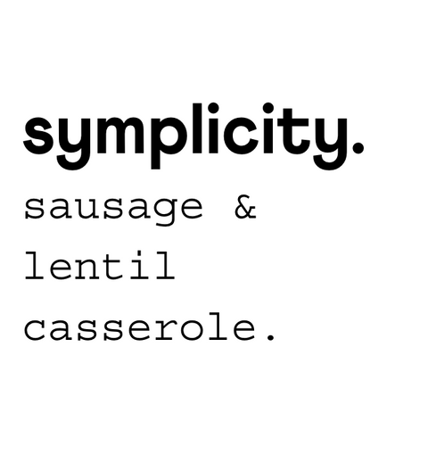 symplicity sausage and lentil casserole.