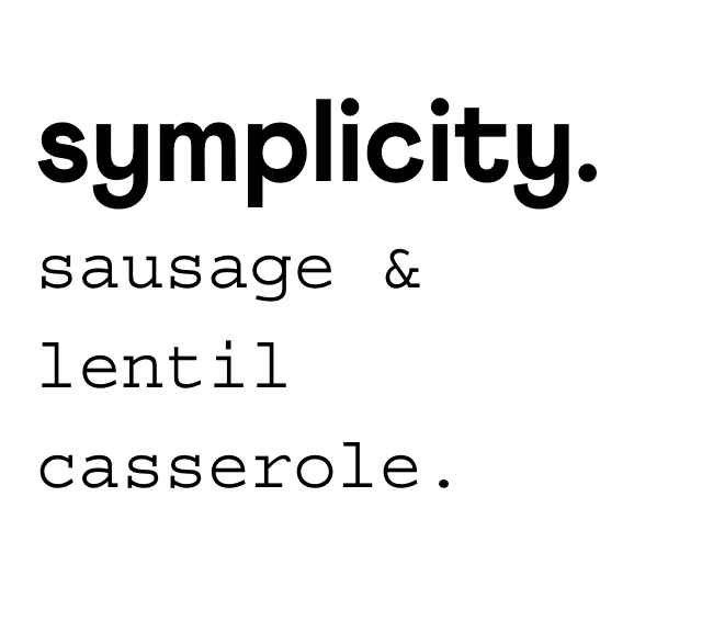 symplicity sausage and lentil casserole.