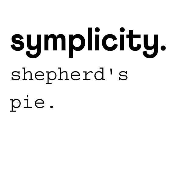 symplicity shepherd’s pie.